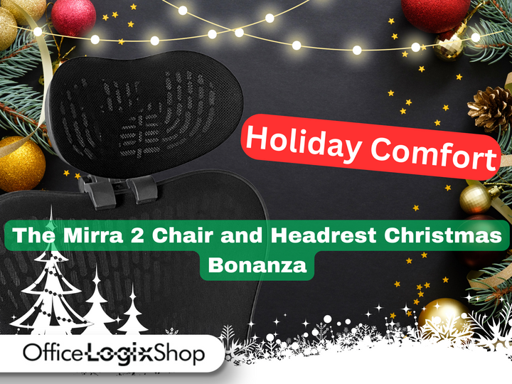 Holiday Comfort: The Mirra 2 Chair and Headrest Christmas Bonanza