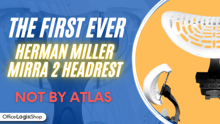 Herman Miller Mirra 2 Finally Has A Headrest and it's NOT by Atlas