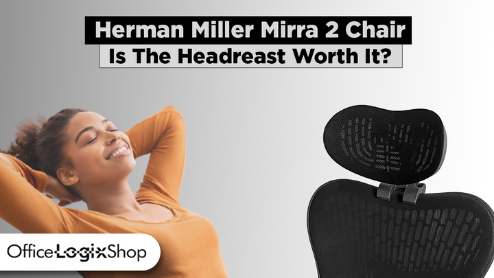 Herman Miller Mirra 2 Chair: Is the Headrest Worth It?