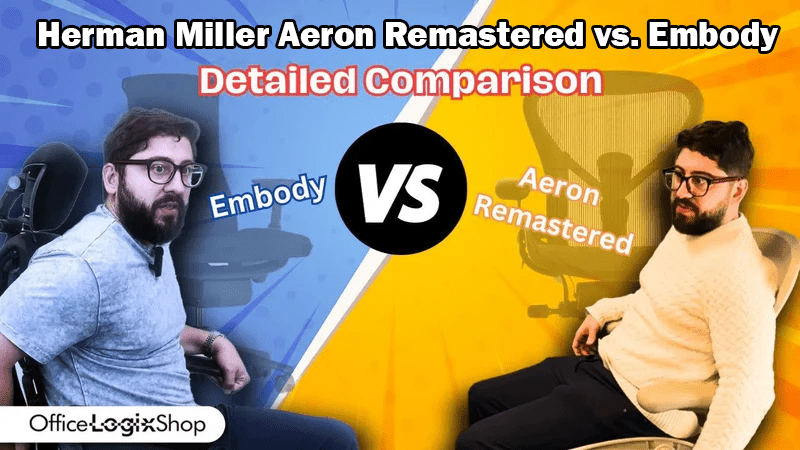 Herman Miller Aeron Remastered vs. Embody - Which Chair Stands Out? - Office Logix Shop