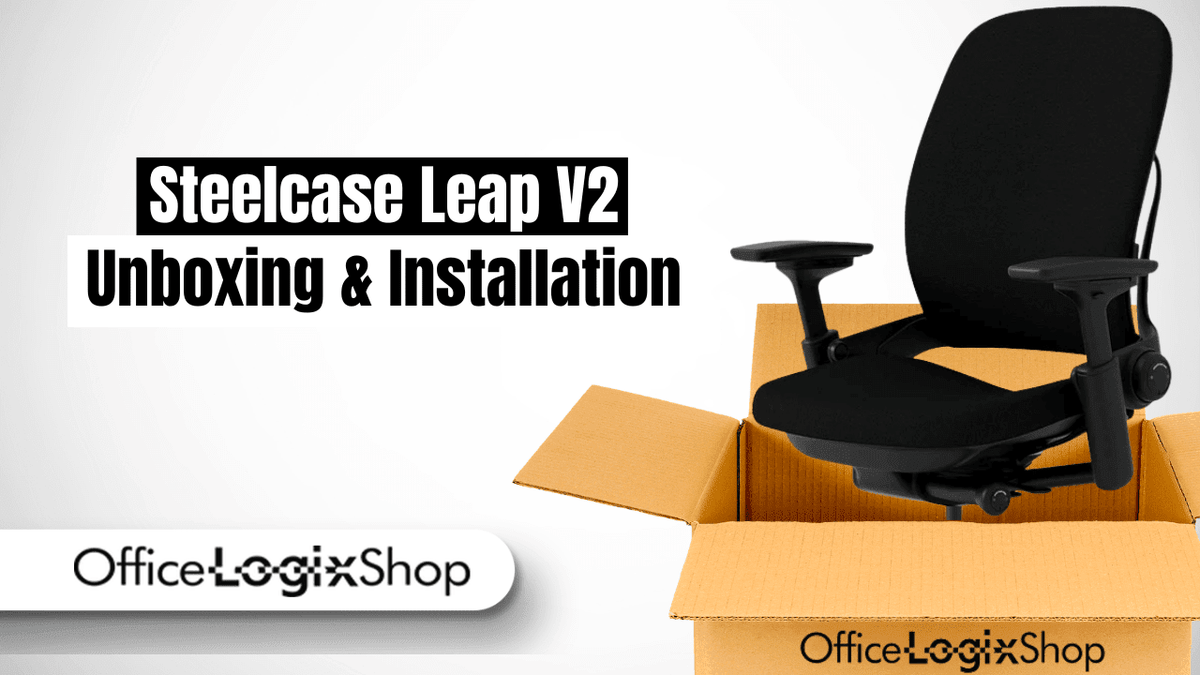 Steelcase Leap V2 의자 개봉 및 조립 방법은? – Office Logix Shop