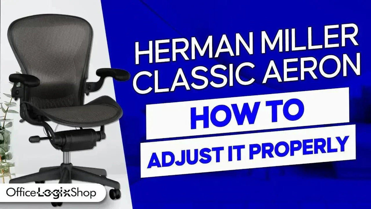 How to Use The Herman Miller Aeron Chair? – Office Logix Shop