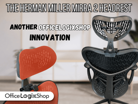 Mirra 2 Comfort: Essential Guide to Headrests for Herman Miller chairs by OfficeLogixShop - Office Logix Shop