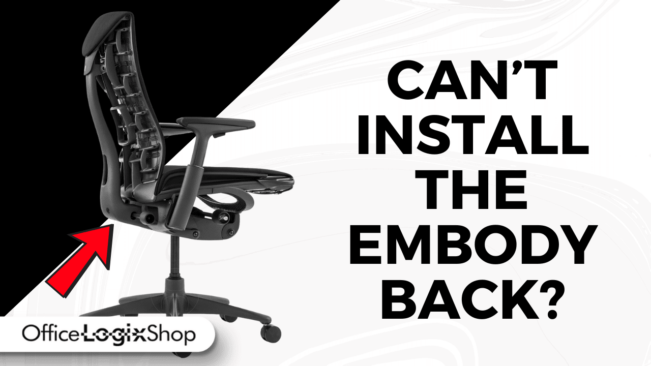 Secure the Herman Miller Embody Chair Back Properly – OfficeLogixShop - Office Logix Shop