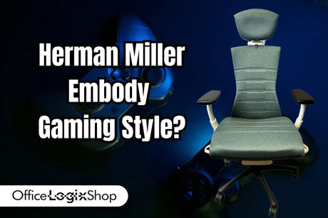 Want the Herman Miller Embody Gaming Chair for Less? Here’s How - Office Logix Shop