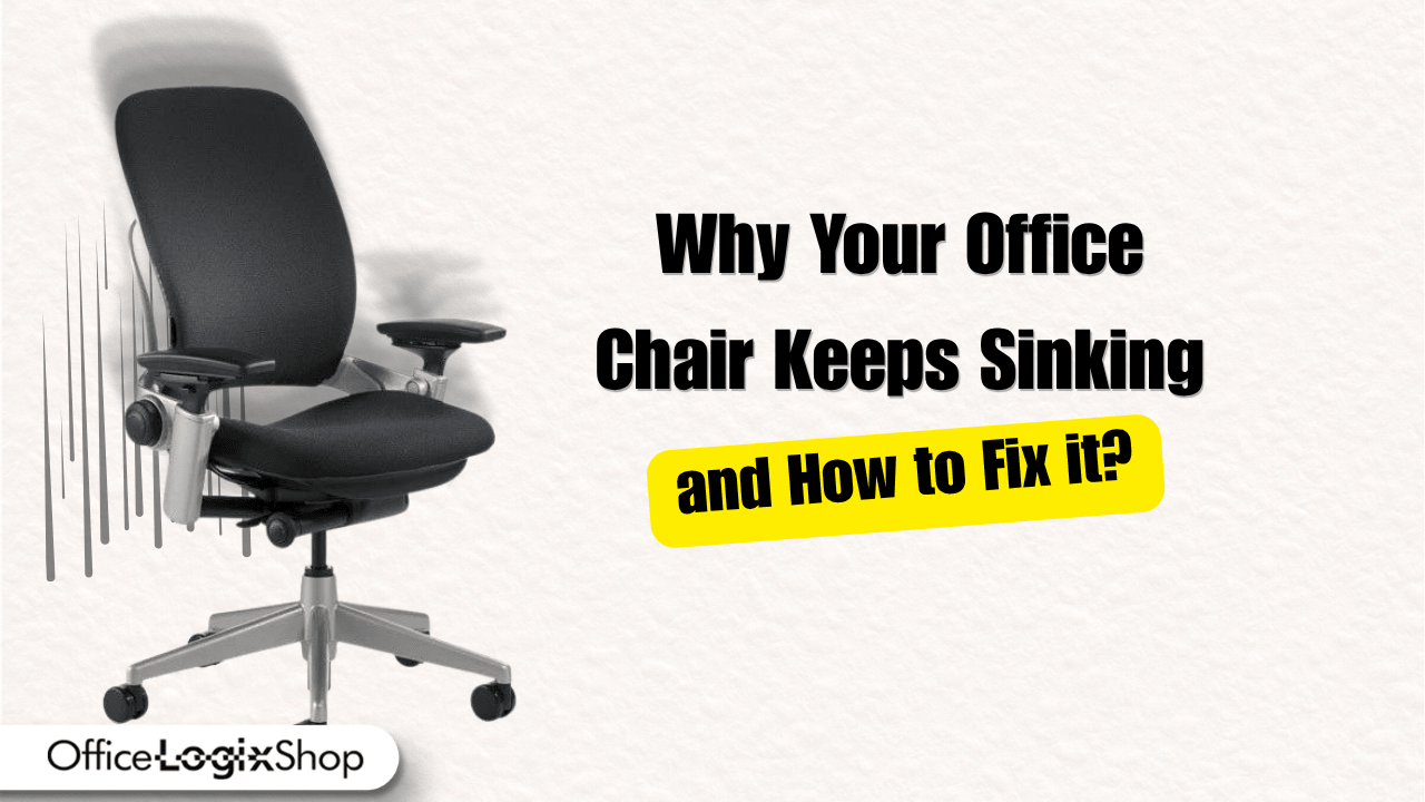 Why Your Office Chair Keeps Sinking and How to Fix It? - Office Logix Shop
